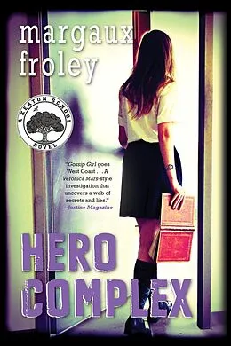 E-Book (epub) Hero Complex: A Keaton School Novel von Margaux Froley