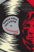 E-Book (epub) Songs Only You Know von Sean Madigan Hoen