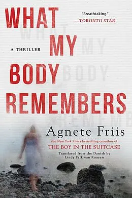 E-Book (epub) What My Body Remembers von Agnete Friis