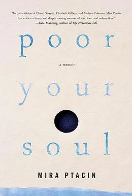 E-Book (epub) Poor Your Soul von Mira Ptacin
