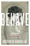 E-Book (epub) Behave von Andromeda Romano-Lax