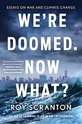 E-Book (epub) We're Doomed. Now What? von Roy Scranton