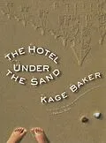 E-Book (epub) Hotel Under Sand von Kage Baker