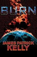 E-Book (epub) Burn von James Patrick Kelly