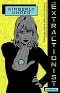 E-Book (epub) Extractionist von Kimberly Unger