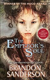 Kartonierter Einband The Emperor's Soul - The 10th Anniversary Special Edition von Brandon Sanderson