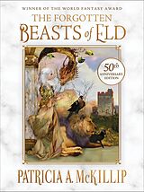 E-Book (epub) Forgotten Beasts of Eld: 50th Anniversary Special Edition von Patricia A. Mckillip
