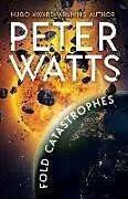 Kartonierter Einband Fold Catastrophes von Peter Watts