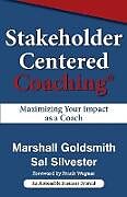 Couverture cartonnée Stakeholder Centered Coaching de Marshall Goldsmith, Sal Silvester