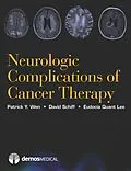 E-Book (epub) Neurologic Complications of Cancer Therapy von Eudocia Quant Lee, David Schiff, Patrick Y. Wen