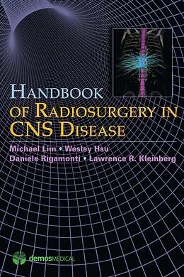 E-Book (epub) Handbook of Radiosurgery in CNS Disease von Wesley Hsu, Lawrence R. Kleinberg, Michael Lim