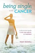 E-Book (epub) Being Single, with Cancer von Tracy Maxwell