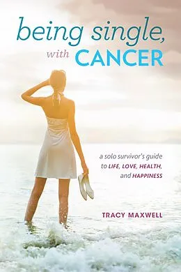 E-Book (epub) Being Single, with Cancer von Tracy Maxwell