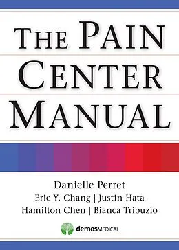 E-Book (epub) The Pain Center Manual von Eric Chang, Hamilton Chen, Justin Hata