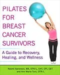 E-Book (epub) Pilates for Breast Cancer Survivors von Naomi Aaronson, Ann Marie Turo