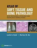 E-Book (epub) Atlas of Soft Tissue and Bone Pathology von Marilyn M. Bui, Leslie G. Dodd