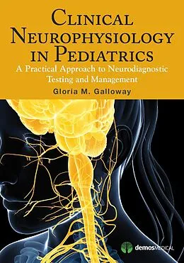 E-Book (epub) Clinical Neurophysiology in Pediatrics von Gloria M. Galloway