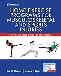 E-Book (pdf) Home Exercise Programs for Musculoskeletal and Sports Injuries von Ian Wendel, James Wyss