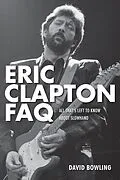 E-Book (epub) Eric Clapton FAQ von David Bowling