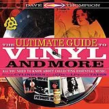 Kartonierter Einband (Kt) The Ultimate Guide to Vinyl and More von David Thompson