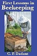 Kartonierter Einband First Lessons in Beekeeping von C. P. Dadant