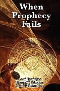 Kartonierter Einband When Prophecy Fails von Leon Festinger, Henry W. Riecken, Stanley Schachter
