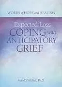 Kartonierter Einband Expected Loss von Alan Wolfelt