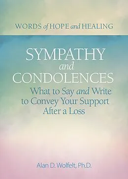 E-Book (epub) Sympathy & Condolences von Alan Wolfelt