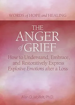 E-Book (epub) Anger of Grief von Alan D Wolfelt