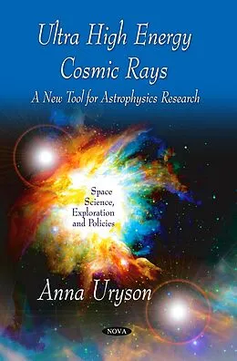 E-Book (pdf) Ultra High Energy Cosmic Rays: A New Tool for Astrophysics Research von Anna Uryson