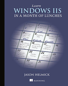 Couverture cartonnée Learn Windows IIS in a Month of Lunches de Jason Helmick