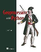 Kartonierter Einband Geoprocessing with Python von Chris Garrad