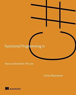 Kartonierter Einband Functional Programming in C# von Enrico Buonanno
