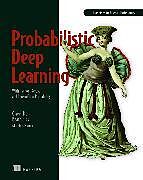 Kartonierter Einband Probabilistic Deep Learning von Oliver Durr, Beate Sick, Elvis Murina