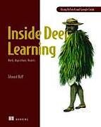 Kartonierter Einband Inside Deep Learning: Math, Algorithms, Models von Edward Raff