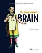 Couverture cartonnée The Programmer's Brain: What every programmer needs to know about cognition de Felienne Hermans