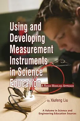 E-Book (epub) Using and Developing Measurement Instruments in Science Education von Xiufeng Liu