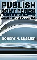 E-Book (epub) Publish Don't Perish von Robert N. Lussier