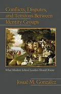 ePUB Conflicts, Disputes, and Tensions Between Identity Groups von Josué M. GonzÃ¡lez