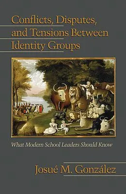 ePUB Conflicts, Disputes, and Tensions Between Identity Groups von Josué M. GonzÃ¡lez