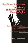 E-Book (epub) Equality of Educational Opportunity and Knowledgeable Human Capital von Erwin V. Johanningmeier