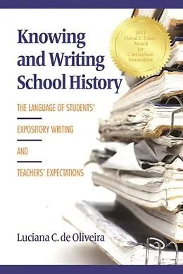 E-Book (epub) Knowing and Writing School History von Luciana C. De Oliveira