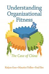 eBook (pdf) Understanding Organizational Fitness de Kaijun Guo, Paul Iles