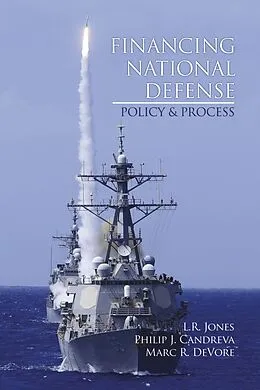 E-Book (epub) Financing National Defense von Lawrence R. Jones, Philip J. Candreva