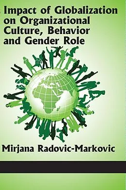 E-Book (epub) Impact of Globalization on Organizational Culture, Behaviour and Gender Role von Mirjana Radovic-Markovic