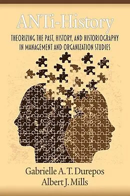 E-Book (epub) ANTi-History von Gabrielle A. T. Durepos, Albert J. Mills
