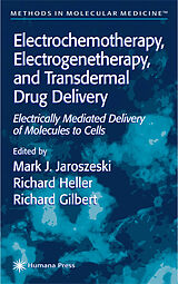 Couverture cartonnée Electrochemotherapy, Electrogenetherapy, and Transdermal Drug Delivery de Mark J. Jaroszeski