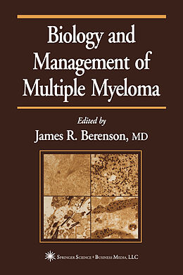 Kartonierter Einband Biology and Management of Multiple Myeloma von 