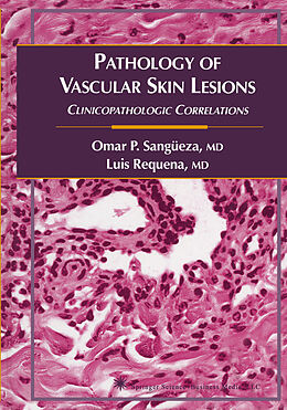 Kartonierter Einband Pathology of Vascular Skin Lesions von Luis Requena, Omar P. Sangüeza
