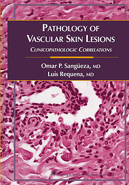 Couverture cartonnée Pathology of Vascular Skin Lesions de Luis Requena, Omar P. Sangüeza